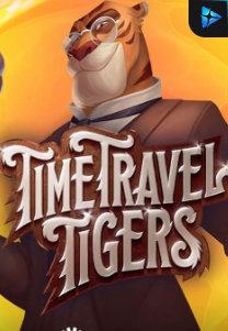 Bocoran RTP Slot Time Travel Tigers di SIHOKI