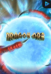 Bocoran RTP Slot DRAGON ORB di SIHOKI