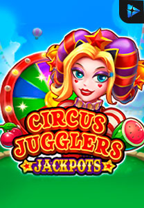 Bocoran RTP Slot Circus Jugglers Jackpots di SIHOKI