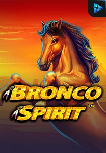 Bocoran RTP Slot Bronco-Spirit di SIHOKI