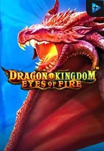 Bocoran RTP Slot Dragon Kingdom  Eyes of Fire di SIHOKI