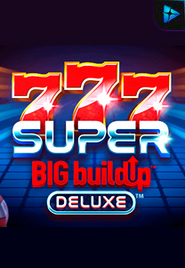 Bocoran RTP Slot 777SuperBIGBuildUpDeluxe di SIHOKI